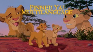 Pinned Ya  Lion King Multilanguage [upl. by Noslien611]