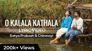 O Kalala Kathala LYRICS  Sathya Prakash  Chinmayi Sripaada  Dear Comrade [upl. by Amarillis]