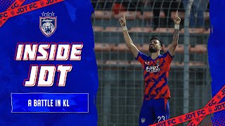 INSIDE JDT 2023  EPISODE 2  A Battle In KL [upl. by Nylahs]