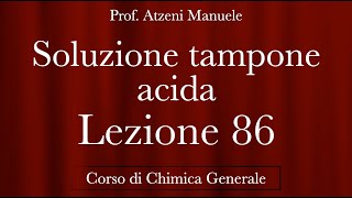 quotSoluzione tampone Acidaquot L86  Chimica generale  ProfAtzeni ISCRIVITI [upl. by Hulen]