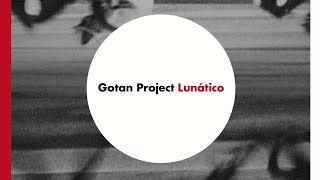 Gotan Project  Lunático Full Album [upl. by Reger]