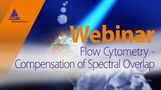 Flow cytometry – Compensation of spectral overlap WEBINAR [upl. by Aihtennek487]