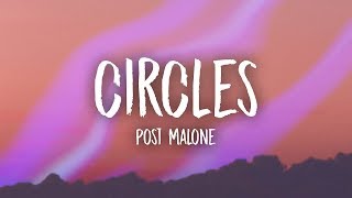 Post Malone  Circles Lyrics [upl. by Sladen]