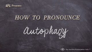 How to Pronounce Autophagy Real Life Examples [upl. by Gnihc]