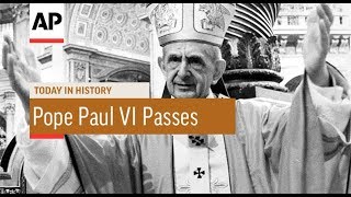 Pope Paul VI Passes  1978  Today In History  6 Aug 17 [upl. by Cheadle]