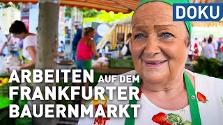 Knochenjob mit Erfolgsfaktor – Arbeiten auf dem Frankfurter Bauernmarkt  erlebnis hessen  doku [upl. by Nwahs]