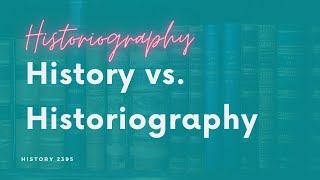 History vs Historiography [upl. by Town593]