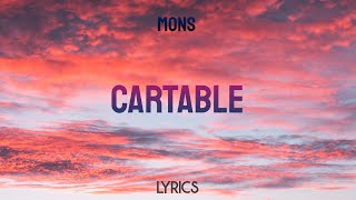 Mons  Cartable Lyrics [upl. by Grefer667]