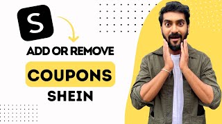 How to Add or Remove Coupons on SHEIN Full Guide [upl. by Irpac]