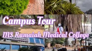 MS Ramaiah Medical College llBangalorell CAMPUS TOUR🫶🏻 [upl. by Azmuh]