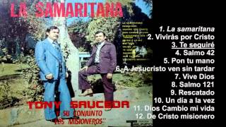 Tony Sauceda y Los Misioneros  La Samaritana  Album Completo  720p [upl. by Alyssa]