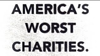 Americas Worst Charities [upl. by Nicki]