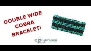 How To Make A Double Wide Cobra Paracord Bracelet [upl. by Biddle]