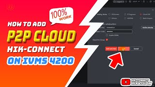 How To Add P2P Cloud HikConnect Hikvision On IVMS 4200 [upl. by Nivlac]