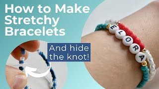 How to Make Stretchy Bracelets And hide the knot [upl. by Rraval827]