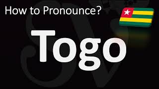 How to Pronounce Togo CORRECTLY [upl. by Eibo]