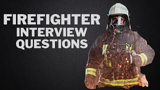 Firefighter Interview Questions with Answer Examples [upl. by Itsa]