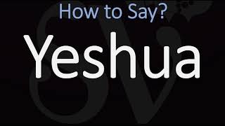 How to Pronounce Yeshua CORRECTLY [upl. by Harvey]