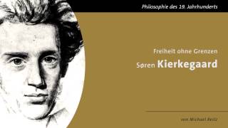 Søren Kierkegaard  Freiheit ohne Grenzen [upl. by Haidabez488]