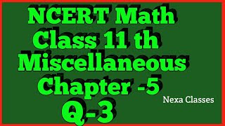 Miscellaneous Exercise Chapter 5 Q3 Complex Number Class 11 Maths NCERT [upl. by Grieve]