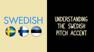 Understanding the Swedish Pitch Accent [upl. by Niarfe]