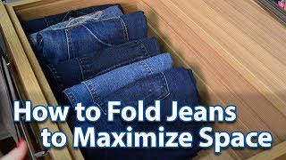 How to Fold Jeans to Maximize Space [upl. by Ahtabbat909]