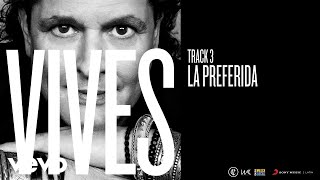 Carlos Vives  La Preferida Audio [upl. by Eta]