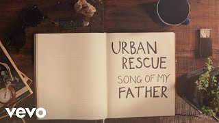 Urban Rescue  Song Of My Father Official Lyric Video [upl. by Hanahsuar]