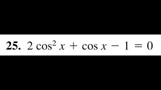 2cos2x  cosx  1  0 solve for x [upl. by Kire]