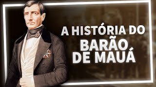 A História do Barão de Mauá  LER E EMPREENDER [upl. by Ahsinahs]