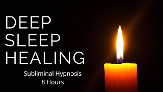 Deep Sleep Hypnosis  Body Healing  8 Hours Subliminal  SubAudible [upl. by Aihsia]