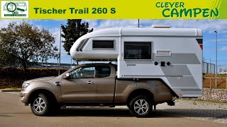 Tischer Trail 260 S Ist ein Pickup mit Wohnkabine DIE Alternative  TestReview  Clever Campen [upl. by Ellehcim]