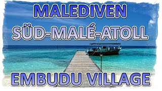 Malediven Embudu Village  Süd Male Atoll  Traumhafte Barfuß Insel im indischen Ozean mit Hausriff [upl. by Lallage]