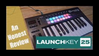 Launch Key 25 Honest Review [upl. by Tidwell507]