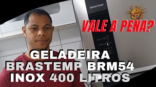 Review  Geladeira Brastemp BRM54 Inox  400 litros [upl. by Ryter]