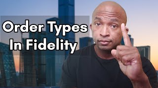 Order Types in Fidelity  What Are Limit Orders Stop Losses Stop Limits and Trailing Stops [upl. by Tacklind375]