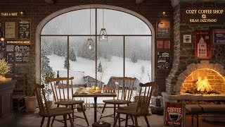 Warm Coffee Shop Atmosphere  Winter Jazz Music for Focus amp Relaxation [upl. by Sammons]