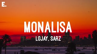 Lojay SARZ  Monalisa Lyrics [upl. by Annoled963]