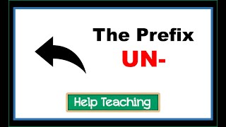 The Prefix UN  Prefixes and Suffixes Vocabulary Lesson [upl. by Holloway]