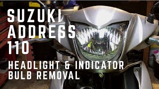 Suzuki Address 110 Headlight amp Indicator Bulb Removal [upl. by Iniretake]