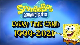 Every Time Card in SpongeBob SquarePants 19992021 [upl. by William]