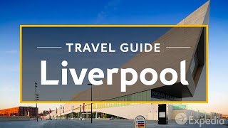 Liverpool Vacation Travel Guide  Expedia [upl. by Skye]