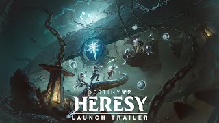 Destiny 2 Heresy  Launch Trailer [upl. by Trygve959]