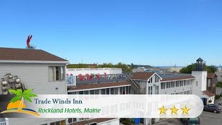 Trade Winds Inn  Rockland Hotels Maine [upl. by Hauger301]