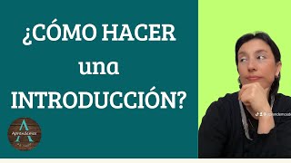 ¿CÓMO HACER UNA INTRODUCCIÓN  HOW TO MAKE AN INTRODUCTION [upl. by Aivull]