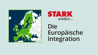 Europäische Integration  STARK erklärt [upl. by Adlay]