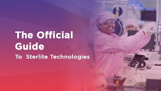 The Official Guide To Sterlite Technologies [upl. by Matt689]