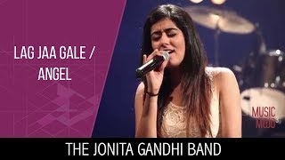 The Jonita Gandhi Band  Lag Jaa Gale and Angel  Music Mojo Season 3 KappaTV [upl. by Janaya]