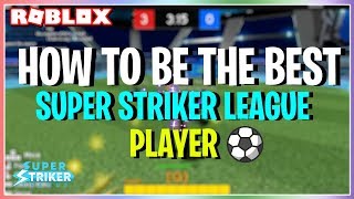 How To WIN EVERY GAME in SUPER STRIKER LEAGUE Roblox Tips amp Tricks [upl. by Sheelagh]