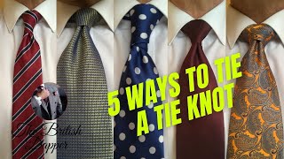 5 Ways to Tie a Tie Knot [upl. by Hindu377]